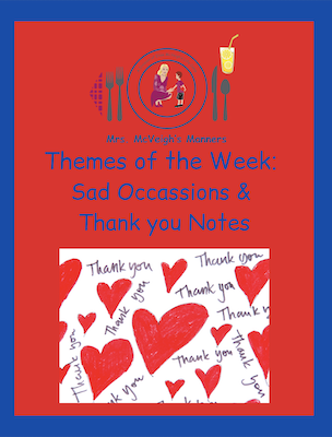 Sad Occasions and Thank you Notes – Mrs. McVeigh’s Manners Themes of the Week
