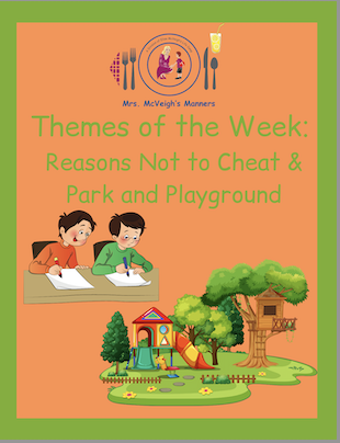 Mrs. McVeigh’s Manners Themes of the Week Reasons Not To Cheat & Park and Playground