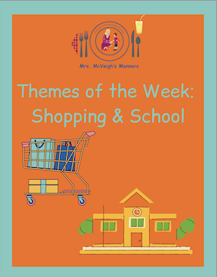 Mrs. McVeigh’s Manners Themes of the Week Shopping and School