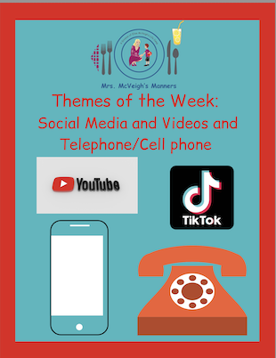 Mrs. McVeigh’s Manners Themes of the Week Social Media & Telephones