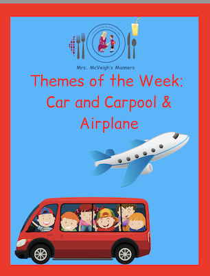 Mrs. McVeigh’s Manners Themes of the Week Car and Carpool & Airplanes