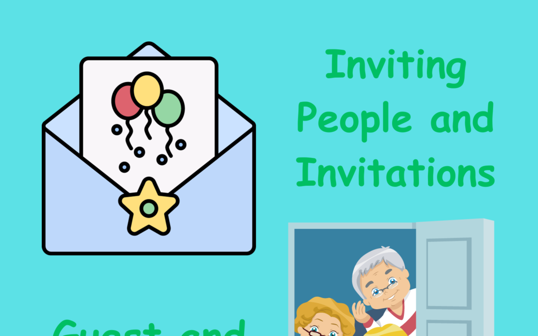 Inviting People and Guest & Host – Themes of the Week