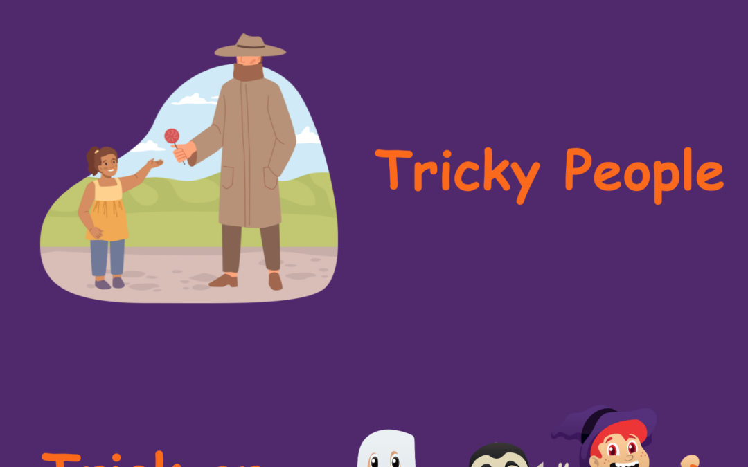 Trick or Treat and Stranger Danger – Themes of the Week