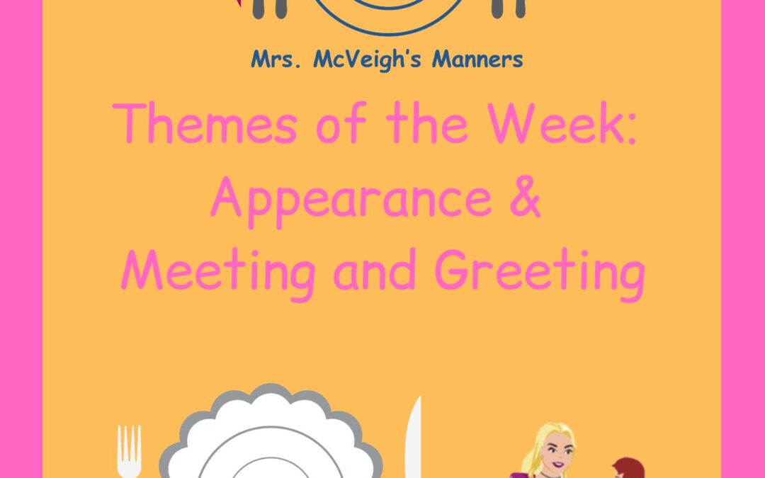 Meeting & Greeting and Table Manners-Themes of the Week