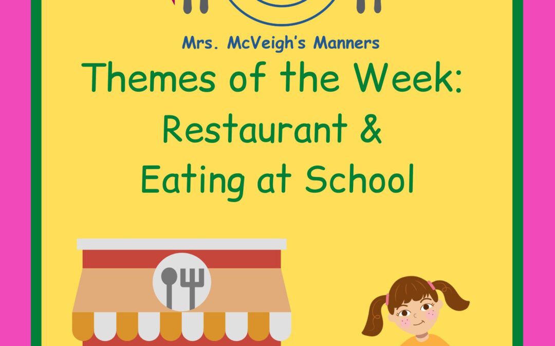 Restaurant & Eating at School – Themes of the Week