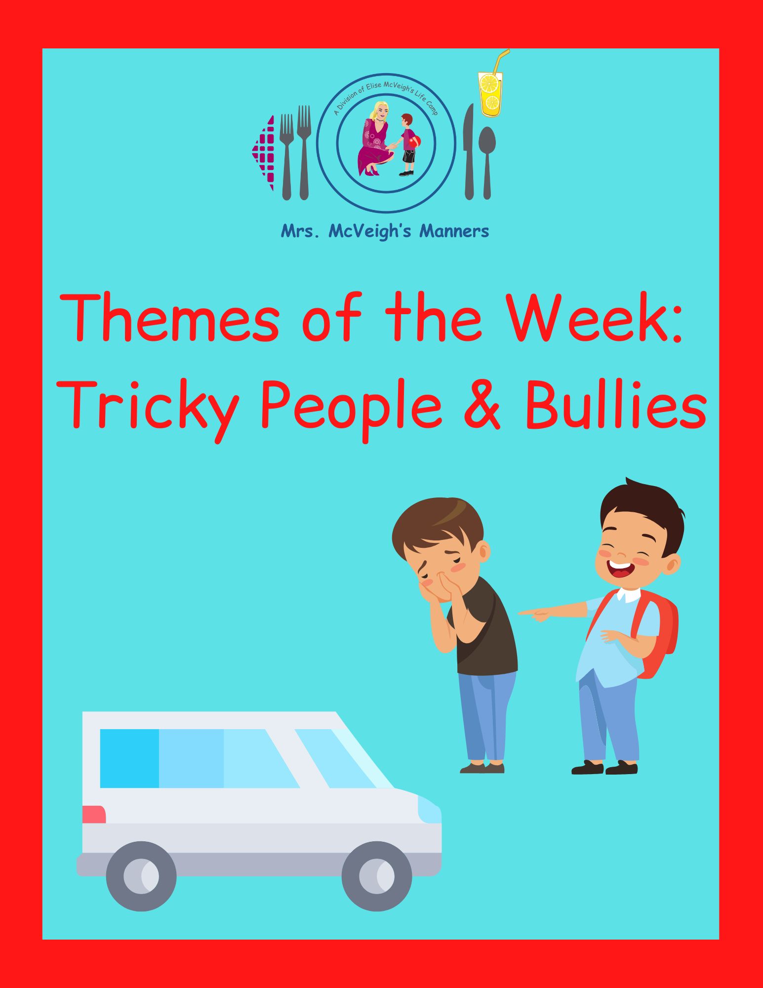 Tricky People & Bullies – Themes of the Week
